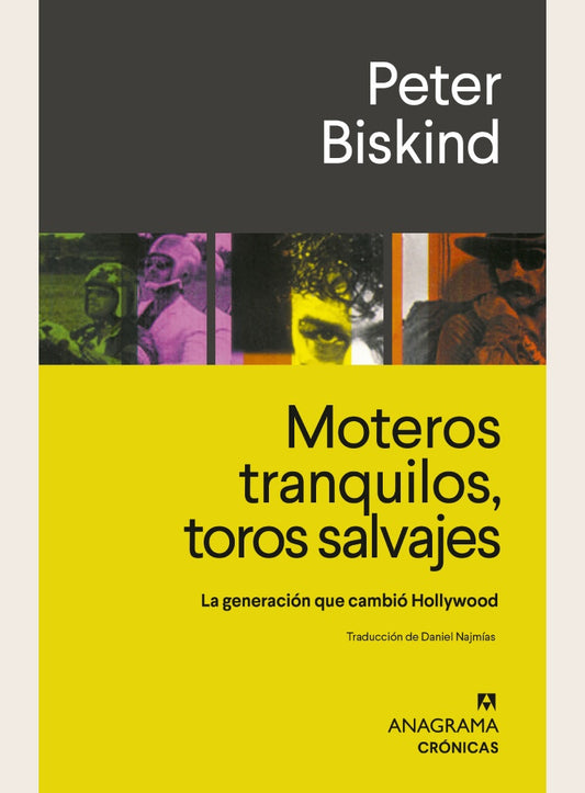 MOTEROS TRANQUILOS, TOROS SALVAJES | PETER BISKIND
