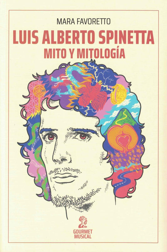 LUIS ALBERTO SPINETTA. MITO Y MITOLOGIA | MARA FAVORETTO