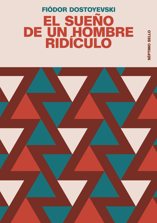 EL SUEÑO DE UN HOMBRE RIDICULO | FIODOR M. DOSTOYEVSKI
