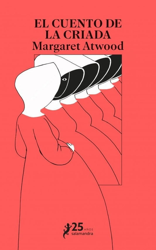 EL CUENTO DE LA CRIADA (25 ANIVERSARIO) | MARGARET ATWOOD