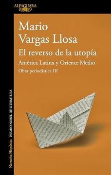 EL REVERSO DE LA UTOPIA OBRA PERIODISTICA 3 | Gabriel; Vargas Llosa  Mario García Márquez