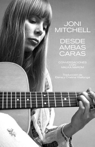 JONI MITCHELL DESDE AMBAS CARAS | Malka Maron