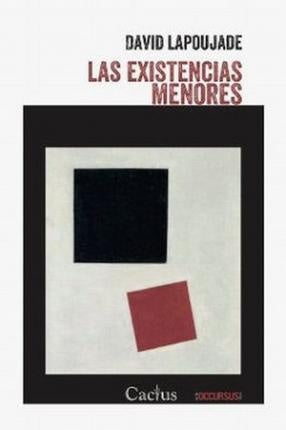 LAS EXISTENCIAS MENORES | DAVID LAPOUJADE