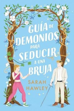 GUIA DE DEMONIOS PARA SEDUCIR A UNA BRUJA | Sarah Hawley