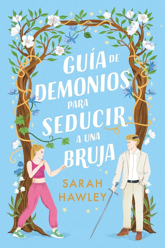 GUIA DE DEMONIOS PARA SEDUCIR A UNA BRUJA | Sarah Hawley