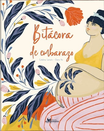 BITÁCORA DE EMBARAZO (Nuevo) | CATALINA LARRAÍN / ELENA HO