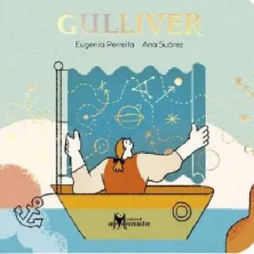 GULLIVER (Nuevo) | EUGENIA PERRELLA / ANA SUÁREZ (ILUST.)