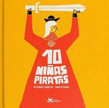 10 NIÑAS PIRATAS (Nuevo) | ESTEBAN CABEZA / DANI SHARF