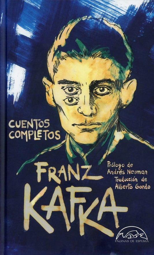 CUENTOS COMPLETOS KAFKA | Franz Kafka
