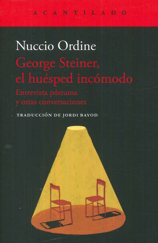 GEORGE STEINER EL HUESPED INCOMODO | Nuccio Ordine