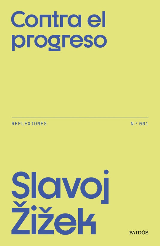 CONTRA EL PROGRESO | Slovoj Zizek