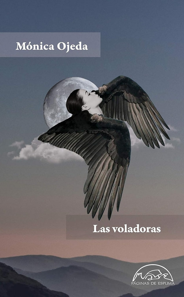 LAS VOLADORAS | MONICA  OJEDA