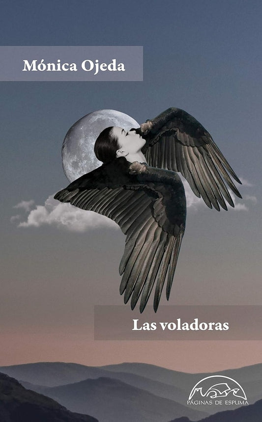 LAS VOLADORAS | MONICA  OJEDA