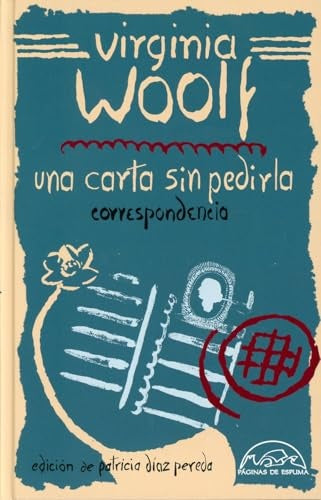 UUNA CARTA SIN PEDIRLA CORRESPONDENCIA | Virginia Woolf