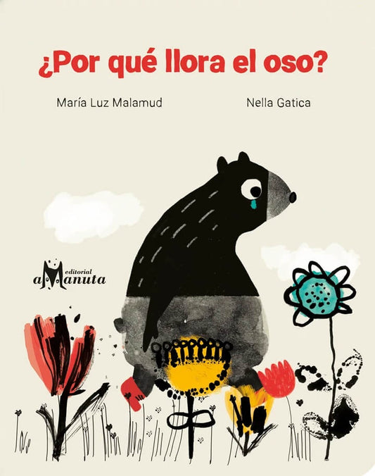 ¿POR QUÉ LLORA EL OSO? (Nuevo) | MARÍA LUZ MALAMUD / NELLA GATICA