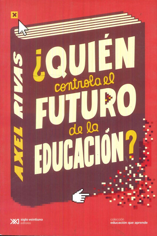 QUIEN CONTROLA EL FUTURO DE LA EDUCACION? | AXEL RIVAS