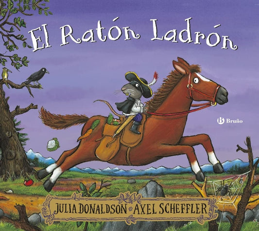 EL RATON LADRON | JULIA DONALDSON - AXEL SCH