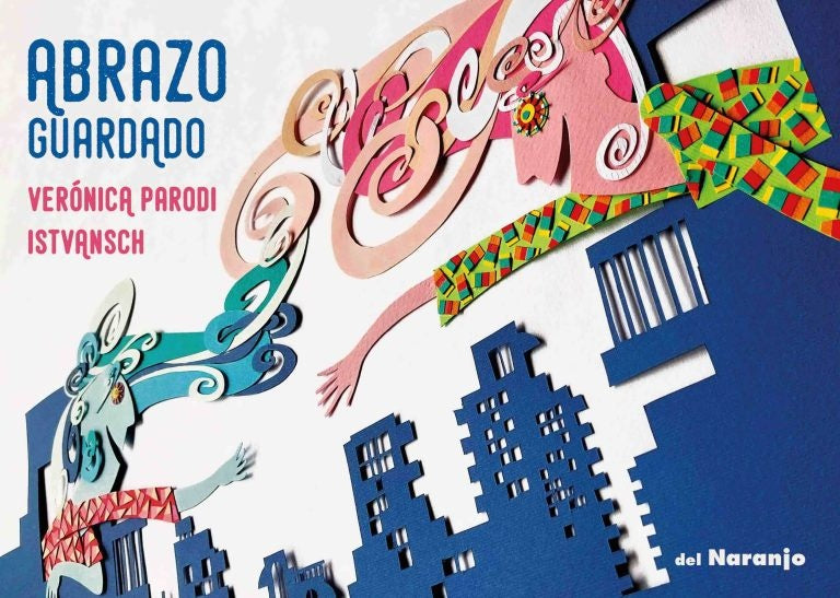 ABRAZO GUARDADO | VERONICA PARODI ISTVANSCH
