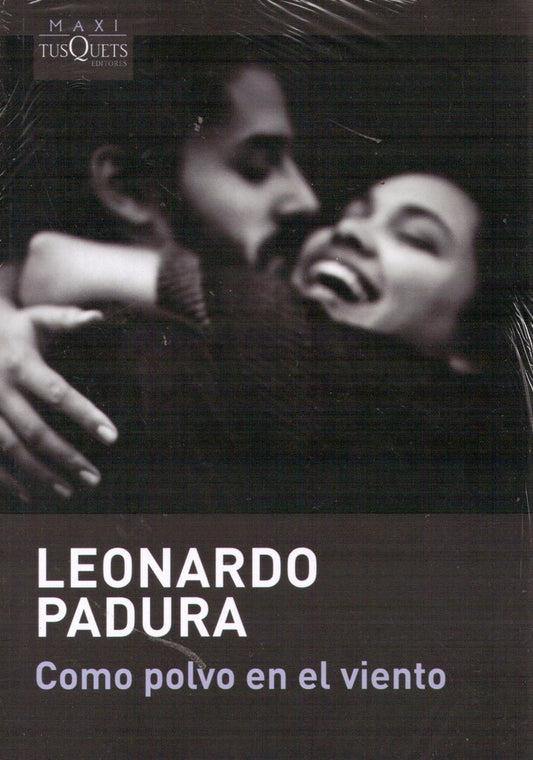 COMO POLVO EN EL VIENTO | LEONARDO PADURA FUENTES