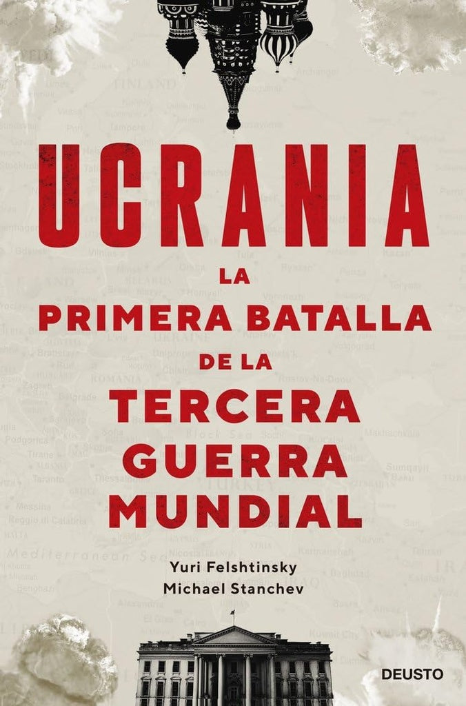 UCRANIA: LA PRIMERA BATALLA DE LA TERCERA GUERRA MUNDIAL | YURI FELSHTINSKY