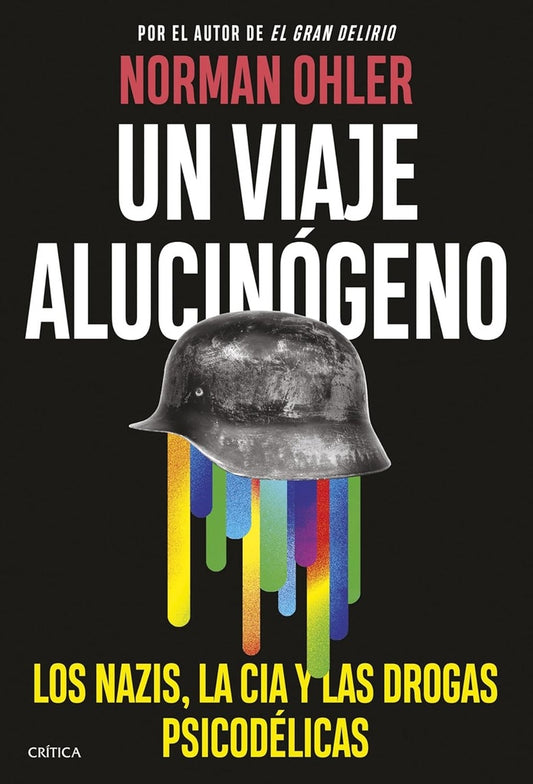 UN VIAJE ALUCINÓGENO | Norman Ohler