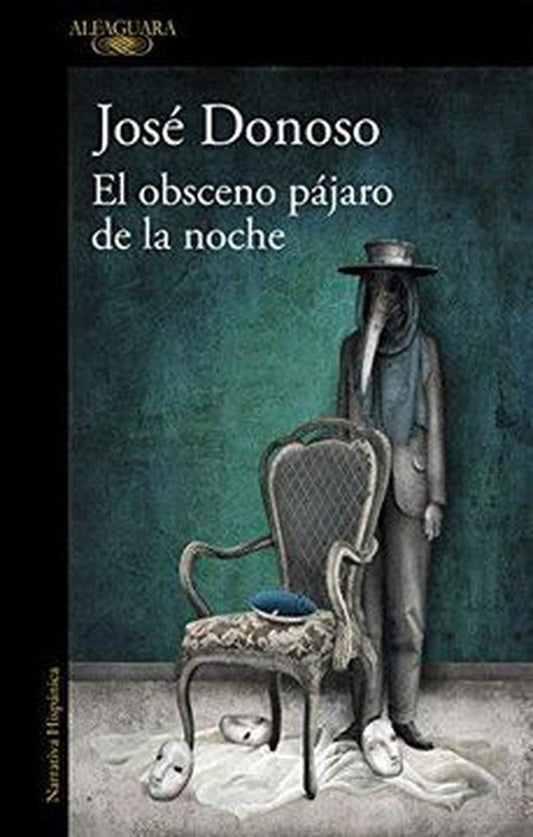 EL OBSCENO PAJARO DE LA NOCHE | JOSÉ DONOSO