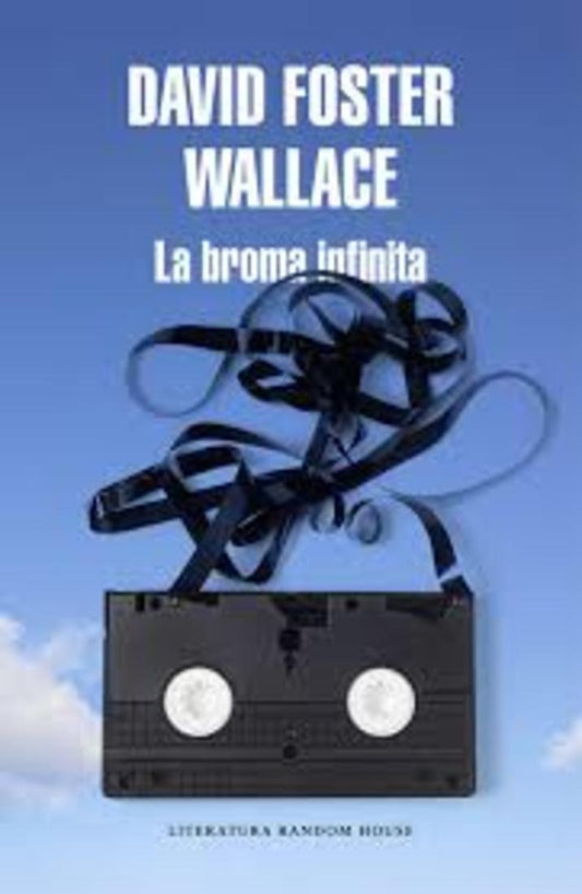 LA BROMA INFINITA | DAVID FOSTER WALLACE