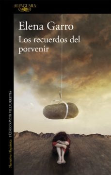 LOS RECUERDOS DEL PORVENIR | ELENA GARRO