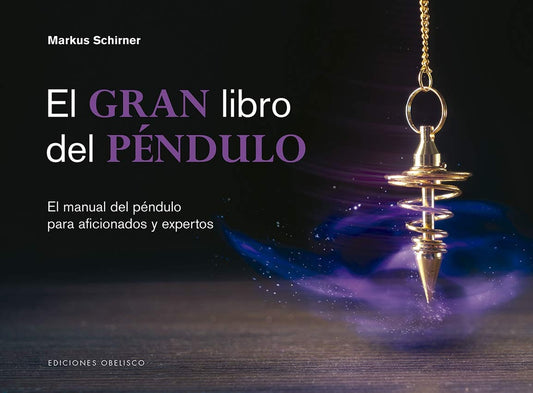 EL GRAN LIBRO DEL PÉNDULO (CARTONE) | MARKUS SCHIRNER
