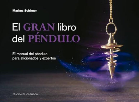 EL GRAN LIBRO DEL PÉNDULO (CARTONE) | MARKUS SCHIRNER