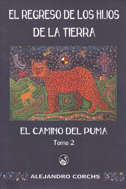 EL CAMINO DEL PUMA TOMO 2 REGRESO DE LOS HIJOS DE LA TIERRA | ALEJANDRO CORCHS