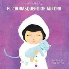 EL CHUBASQUERO DE AURORA | Maria Marquez