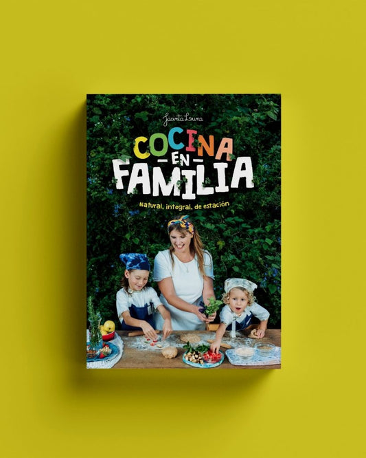 COCINA EN FAMILIA NATURAL INTEGRAL DE ESTACION | Jacinta Luna Lussich