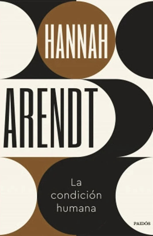 LA CONDICION HUMANA | Hannah Arendt
