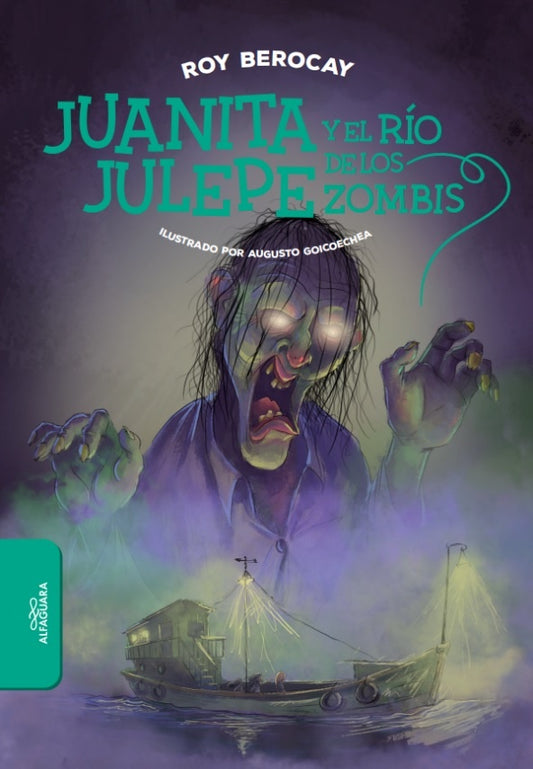 JUANITA JULEPE Y EL RIO DE LOS ZOMBIES | ROY BEROCAY
