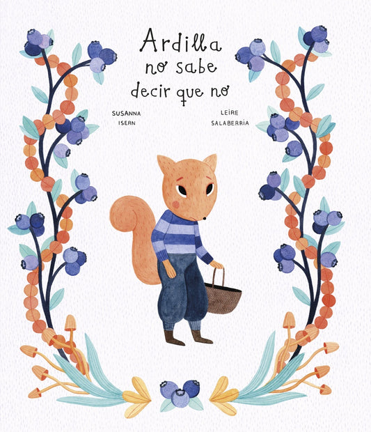 ARDILLA NO SABE DECIR QUE NO (Nuevo) | SUSANNA ISERN / LEIRE SALABERRIA