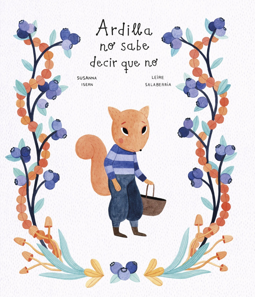 ARDILLA NO SABE DECIR QUE NO (Nuevo) | SUSANNA ISERN / LEIRE SALABERRIA