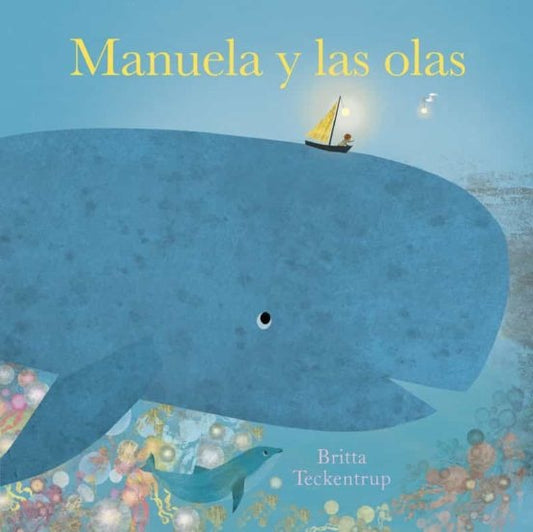 MANUELA Y LAS OLAS (Nuevo) | Britta Teckentrup