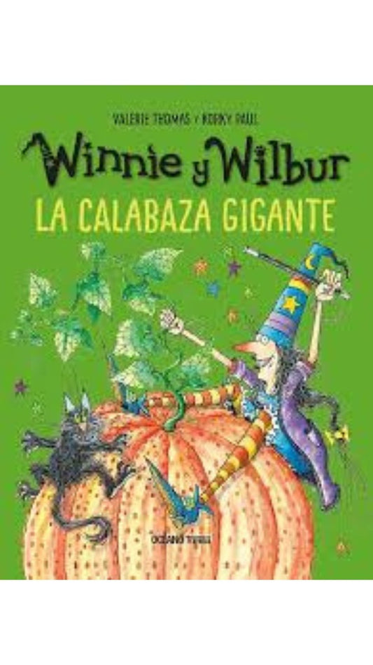 WINNIE Y WILBUR. LA CALABAZA GIGANTE | VALERIE THOMAS - KORKY PAUL
