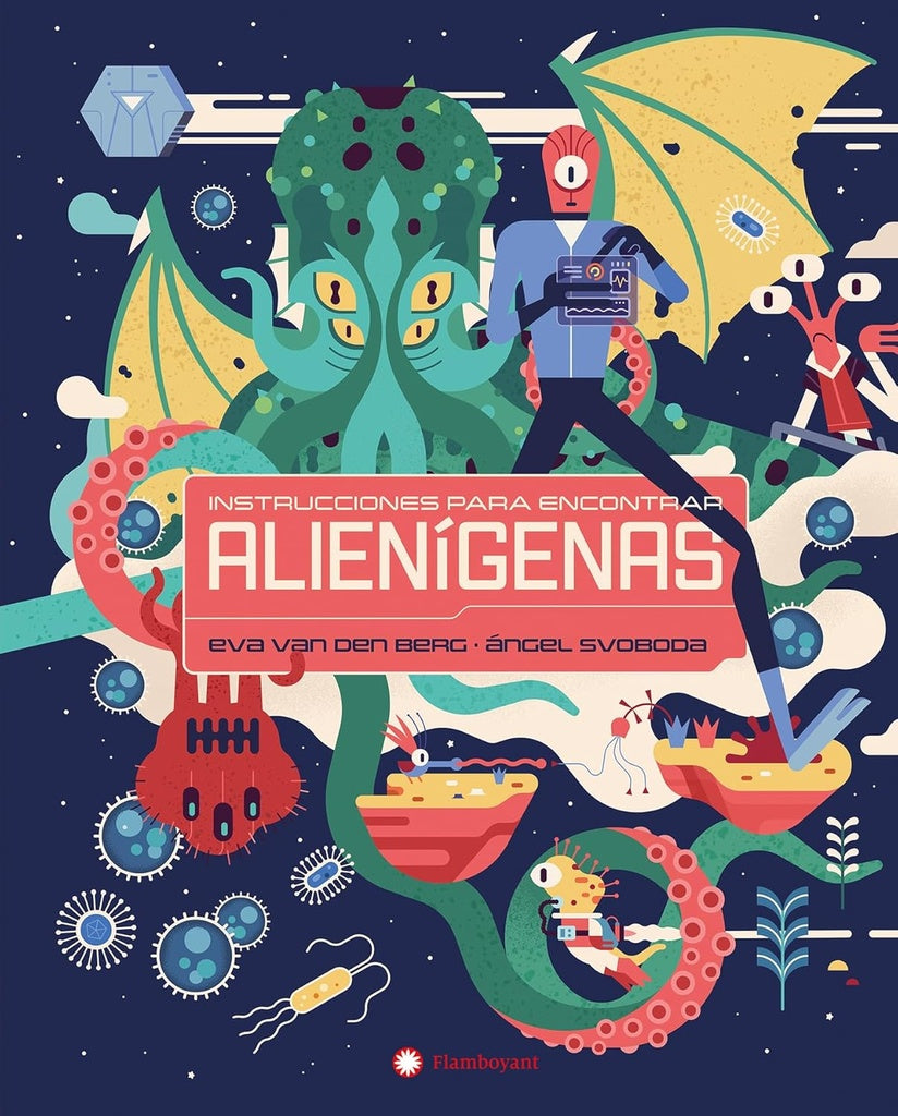 INSTRUCCIONES PARA ENCONTRAR ALIENIGENAS | Eva van Den Berg - Angel Svoboda