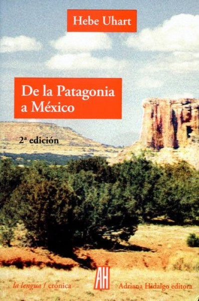 DE LA PATAGONIA A MÉXICO | HEBE UHART
