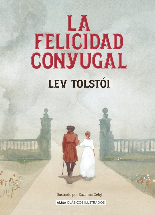 LA FELICIDAD CONYUGAL | Lev Tolstoi / Decur