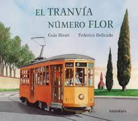 TRANVÍA NÚMERO FLOR, EL (Nuevo) | GUIA RISARI
