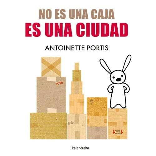 NO ES UNA CAJA, ES UNA CIUDAD (Nuevo) | ANTOINETTE PORTIS