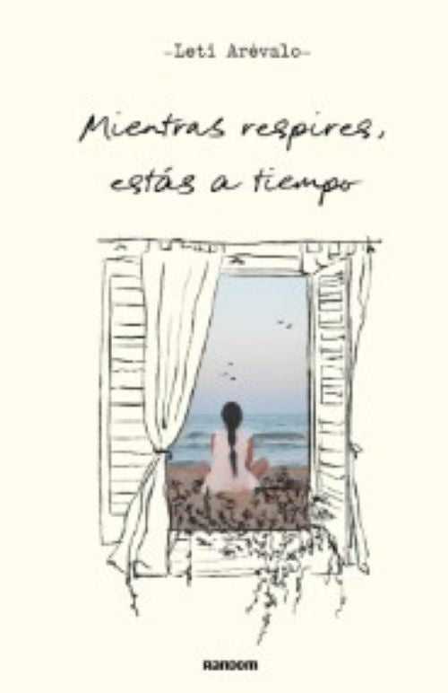 MIENTRAS RESPIRES ESTAS A TIEMPO | Leti Arévalo