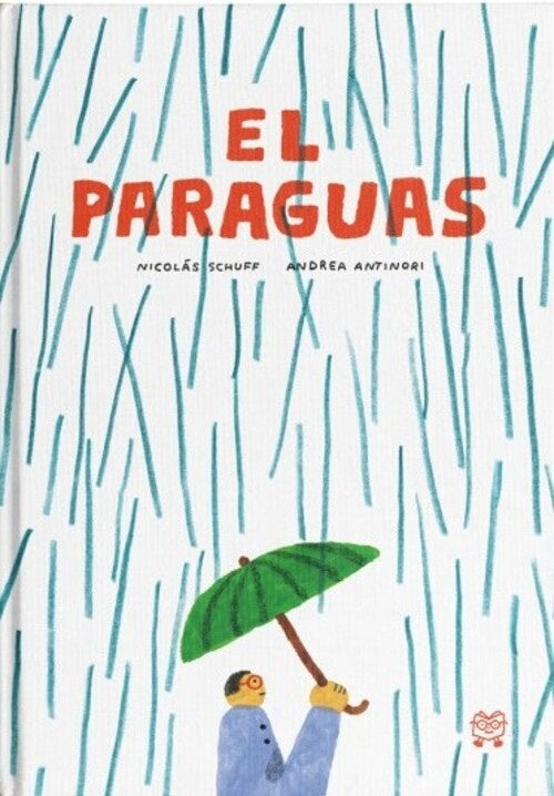 EL PARAGUAS | Nicolás Schuff - Andrea Antinori