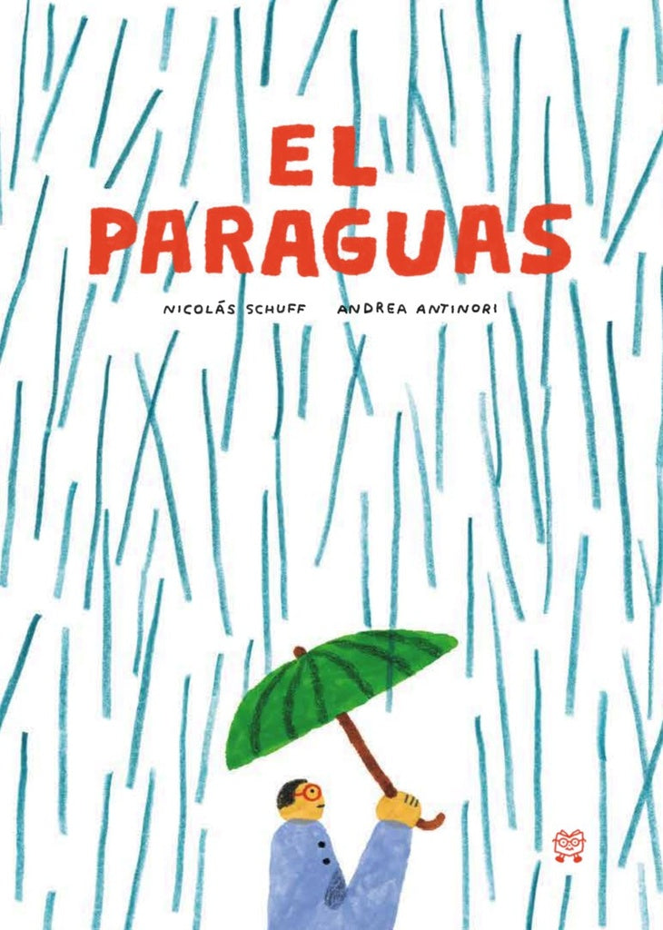 EL PARAGUAS | Nicolás Schuff - Andrea Antinori