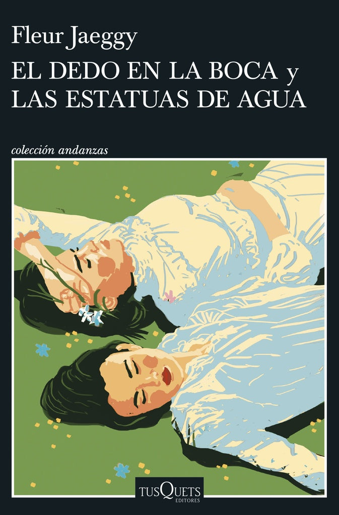 EL DEDO EN LA BOCA Y LAS ESTATUAS DE AGUA | Fleur Jaeggy