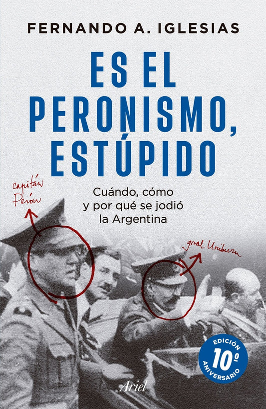 ES EL PERONISMO, ESTUPIDO | FERNANDO A. IGLESIAS