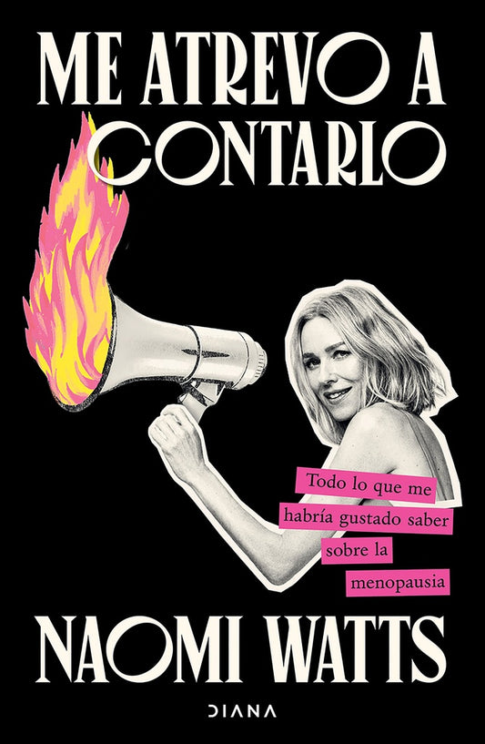 ME ATREVO A CONTARLO | NAOMI WATTS